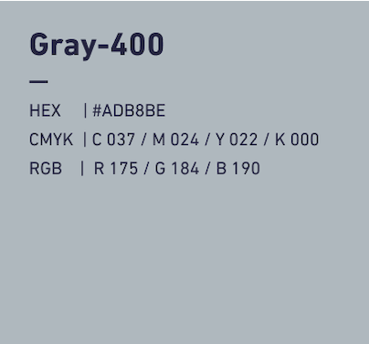 Gray-400 HEX:#ADB88E CMYK:C037/M024/Y022/k000 RGB:R173/G184/B142