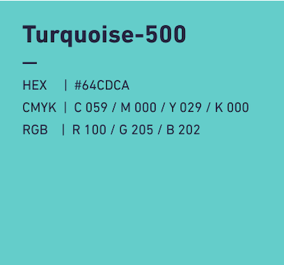 TurquoiseBlue-500 HEX:#64CDCA CMYK:C059/M000/Y029/k000 RGB:R100/G205/B202 
