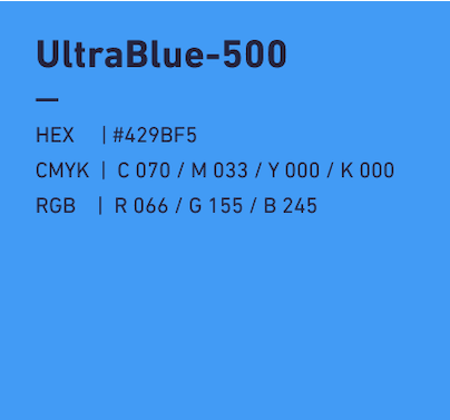 UltraBlue-500 HEX:#429BF5 CMYK:C070/M033/Y000/k000 RGB:R066/G155/B245 