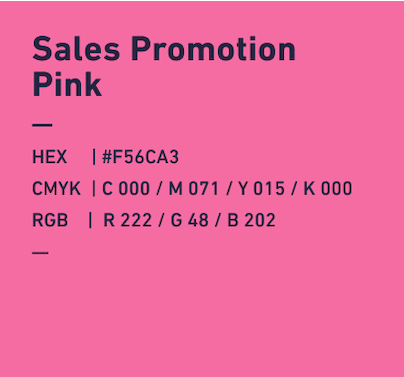 Sales Promotion Pink HEX:#F56CA3 CMYK:C000/M071/Y015/k000 RGB:R222/G048/B202 width=